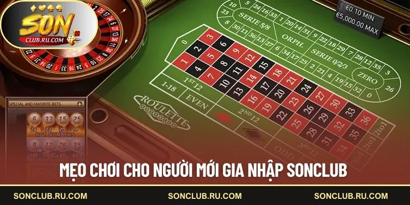 Mẹo chơi cho người mới gia nhập SONCLUB